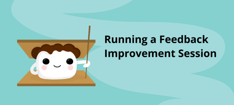 Smore mascot with pencil and text saying Running a Feedback Improvement Session.